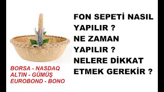 Fon Sepeti Nasıl Yapılır Ne Zaman Yapılır [upl. by Aihsiek]