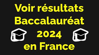 Comment voir les résultats du bac 2024 en France [upl. by Atteloiv]