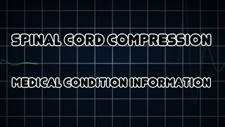 Spinal cord compression Medical Condition [upl. by Hgielah58]