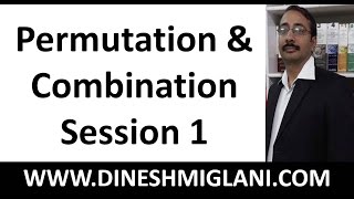 Mastering Permutation and Combination Session 1 by Dinesh Miglani [upl. by Boycey]