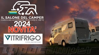 Le novità del Salone del Camper 2024 di VITRIFRIGO [upl. by Aremaj]