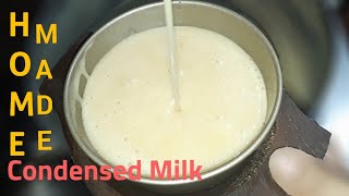 Home Made Condensed Milk  Condensed Milk Recipe [upl. by Atilrak]