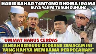 BUYA YAHYA IKUT TURUN GUNUNG DI TENGAH P0LEMK HABIB BAHAR VS RHOMA IRAMAquot [upl. by Namrej]