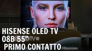 Hisense gamma TV ULED 2019 e primo contatto con lOLED 55quot O8B [upl. by Stav]