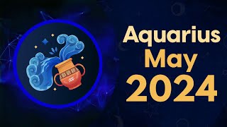 Aquarius May 2024 Horoscope  Monthly Horoscope [upl. by Kasper]