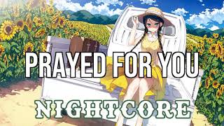 NIGHTCORE Prayed for You  Matt Stell [upl. by Eldred]