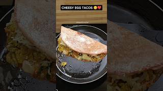 CHEESY EGG TACOS RECIPE 😋 ❤️ Ameerahs kitchen ytshorts Tacos Eggtacos [upl. by Chessa]