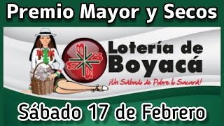 🔘 Resultado PREMIO MAYOR Y SECOS Loteria de BOYACA Sabado 17 de Febrero de 2024 [upl. by Boulanger]