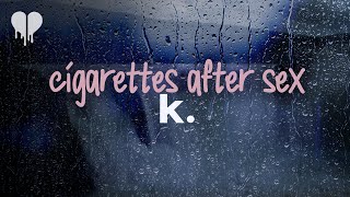 cigarettes after sex  k lyrics [upl. by Nilved]