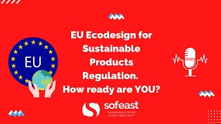 EU Ecodesign for Sustainable Products Regulation How ready are YOU Part 1 [upl. by Soisatsana]