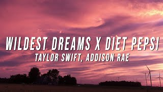 Taylor Swift Addison Rae  Wildest Dreams X Diet Pepsi TikTok Mashup Lyrics [upl. by Adamok]