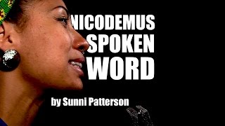 WATCH Sunni Patterson quotO Nicodemusquot Spoken Word Performance [upl. by Cassi100]