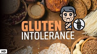 Gluten Intolerance Diagnosis Symptoms and Treatment [upl. by Gnouhp]