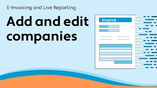 Add and edit companies  EInvoicing and Live Reporting [upl. by Faucher]