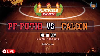 PLAYFIELD CUP 2024 PLAYFIELD PUTIH VS FALCON  KU 10 [upl. by Vonni33]