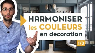 HARMONISER LES COULEURS EN DÉCORATION 13 [upl. by Warp291]