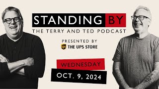 STANDING BY The Terry amp Ted Podcast [upl. by Duthie266]