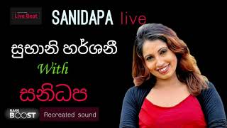 Subani Harshani  With Sanidapa Live [upl. by Lyndsay]