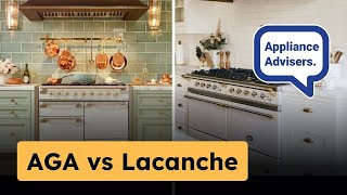 Lacanche vs AGA Ranges What You Should Know Before Buying [upl. by Tatman]