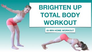 Brighten Up Your Day with This Total Body Workout  No Gear [upl. by Cohl488]