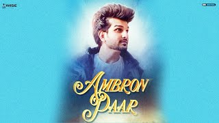 Ambron Paar  Yuvraj Hans Official Video Nisha Bano  Minto  Latest Punjabi Song [upl. by Denman]