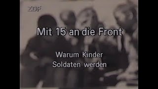 Mit 15 an die Front  Warum Kinder Soldaten werden 1989 Doku Deutsch [upl. by Imuyam]