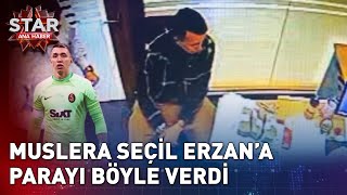 Muslera Seçil Erzana Parayı Böyle Verdi  Star Ana Haber [upl. by Droflim158]