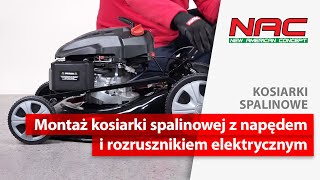 Montaż kosiarki spalinowej NAC z napędem i rozrusznikiem elektrycznym LS50575HSES [upl. by Lewiss]