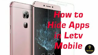 How to Hide Apps in Letv Mobile  Techaro [upl. by Ajna]