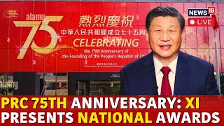 XI Jinping Latest News LIVE  Xi Jinping Awards National Medals  PRC 75TH ANNIVERSARY  N18G [upl. by Pomfrey24]