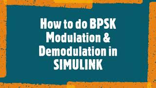 Simulink Tutorial on BPSK Modulation and Demodulation under AWGN [upl. by Ohl730]