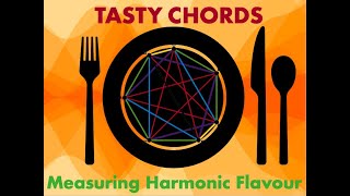 Tasty Chords  Measuring Harmonic Flavour [upl. by Shererd]