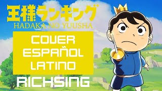 Ōsama Ranking Opening 2  Hadaka no Yuusha Cover Español Latino RichSing [upl. by Bolling66]