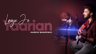 Laiye Je Yaarian  Hardik Bhardwaj  Amrinder Gill  Rendition  Pehchan Music [upl. by Nnaeirrac]