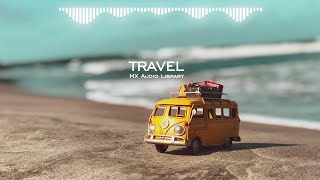 Travel  No Copyright Music Happy Vlog Music Free Instrumental Background Music [upl. by Ware]