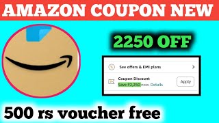 amazon coupon new  amazon coupon code today  2250 rs discount offer [upl. by Novar]