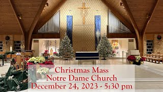 Christmas Eve Mass at 530  December 24 2023 Notre Dame Church [upl. by Ydwor]