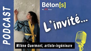 LINVITÉ 4  Milène Guermont  Art  Bétons le Magazine [upl. by Anitsirhc]