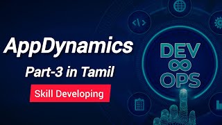 DevOps  AppDynamics Part3 in Tamil  Skill Developing [upl. by Eiliab]