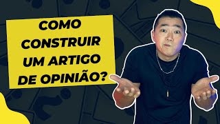 O QUE É ARTIGO DE OPINIÃO  ESTRUTURA CARACTERÍSTICAS E COMO FAZER  Corrijame [upl. by Krilov455]