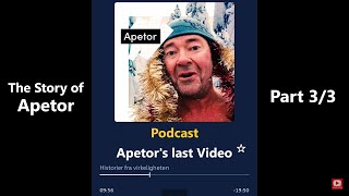 Who was Apetor  NRK Podcast  The Story of Tor quotApetorquot Eckhoff  quotApetors last Videoquot  Part 33 [upl. by Amiarom]