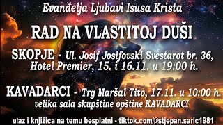 RAD NA VLASTITOJ DUŠI  SEMINAR U SKOPJU I KAVADARCI  15 i 1611 u 1900 a 1711 u 1000 [upl. by Ettenuj]