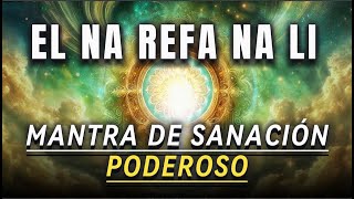 MEDITACIÓN PODEROSA de SANACIÓN TOTAL ✨💖  Mantra EL NA REFA NA LI 🌸 Revitaliza tu Ser 🌿💫 [upl. by Blaine288]