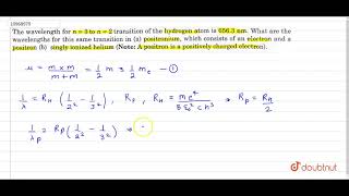 The wavelength for n3 to n2 transition of the hydrogen atom is 6563 nm What are the [upl. by Nagaet]