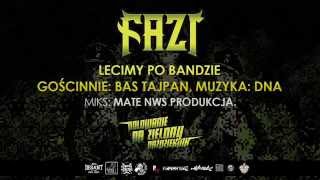 FAZI FEAT BAS TAJPAN  LECIMY PO BANDZIE [upl. by Ilehs]