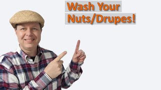 Wash Your NutsDrupes [upl. by Neddie]