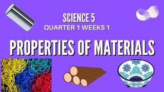 Grade 5 Science Quarter 1 Week 1 Properties of materials and examples [upl. by Notsirt345]