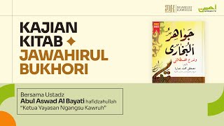 Ustadz Abul Aswad Al Bayati  Kitab Jawahirul Bukhori [upl. by Barfuss963]