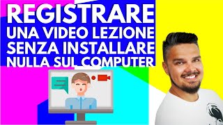 Registra schermo microfono e webcam senza nessun software Tutorial per Insegnanti e Studenti [upl. by Renie888]