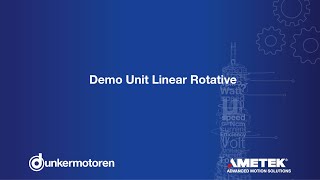 Dunkermotoren  EN Demo Unit Linear Rotative [upl. by Immot448]